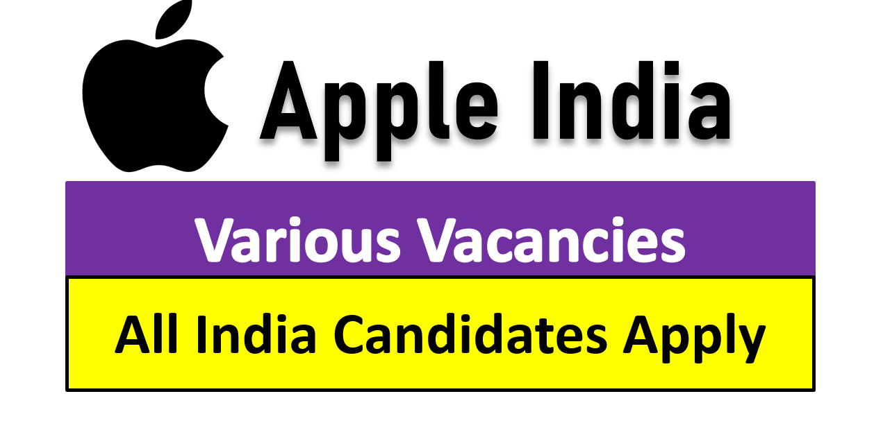 Apple Recruitment 2024 out -various Posts